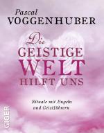 Cover-Bild Die Geistige Welt hilft uns