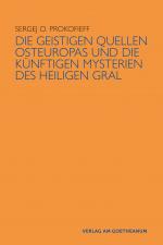 Cover-Bild Die geistigen Quellen Osteuropas und die künftigen Mysterien des Heiligen Gral