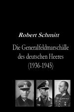 Cover-Bild Die Generalfeldmarschälle des deutschen Heeres (1936-1945)