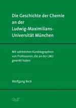 Cover-Bild Die Geschichte der Chemie an der Ludwig-Maximilians-Universität München