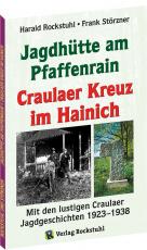 Cover-Bild Die Geschichte der Jagdhütte am Pfaffenrain und des Craulaer Kreuzes im Hainich