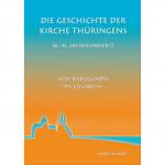 Cover-Bild Die Geschichte der Kirche Thüringens (6.-13. Jahrhundert)