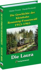 Cover-Bild Die Geschichte der Kleinbahn Rennsteig–Frauenwald 1913–1965
