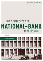 Cover-Bild Die Geschichte der National-Bank 1921 bis 2011