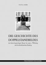 Cover-Bild Die Geschichte des Doppelstandbildes im deutschsprachigen Raum bis zum 1. Weltkrieg