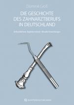 Cover-Bild Die Geschichte des Zahnarztberufs in Deutschland