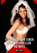 Cover-Bild Die Geschichte einer professionellen Hotwife