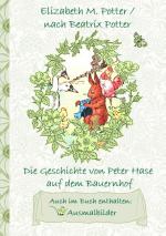 Cover-Bild Die Geschichte von Peter Hase auf dem Bauernhof (inklusive Ausmalbilder, deutsche Erstveröffentlichung! )