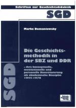 Cover-Bild Die Geschichtsmethodik in der SBZ und DDR