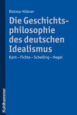 Cover-Bild Die Geschichtsphilosophie des deutschen Idealismus