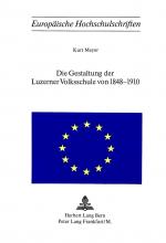 Cover-Bild Die Gestaltung der Luzerner Volksschule von 1848-1910