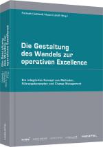 Cover-Bild Die Gestaltung des Wandels zur operativen Excellence