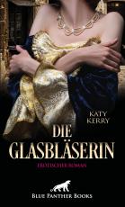 Cover-Bild Die Glasbläserin | Erotischer Roman