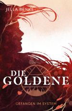 Cover-Bild Die Goldene - Gefangen im System