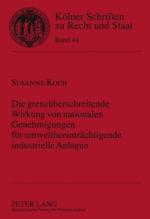 Cover-Bild Die grenzüberschreitende Wirkung von nationalen Genehmigungen für umweltbeeinträchtigende industrielle Anlagen