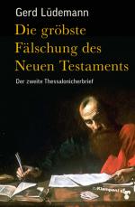 Cover-Bild Die gröbste Fälschung des Neuen Testaments