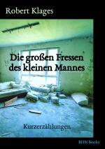 Cover-Bild Die großen Fressen des kleinen Mannes