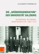 Cover-Bild Die „Gründergeneration“ der Universität Salzburg