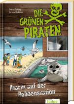 Cover-Bild Die Grünen Piraten – Alarm auf der Robbenstation