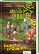 Cover-Bild Die Grünen Piraten – Anschlag auf die Baumriesen