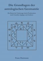 Cover-Bild Die Grundlagen der astrologischen Geomantie