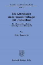 Cover-Bild Die Grundlagen eines Friedensvertrages mit Deutschland.