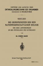 Cover-Bild Die Grundprinzipien der Rein Naturwissenschaftlichen Biologie und ihre Anwendungen in der Physiologie und Pathologie