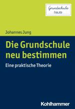 Cover-Bild Die Grundschule neu bestimmen