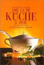 Cover-Bild Die gute Küche. 2. Teil