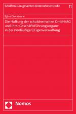 Cover-Bild Die Haftung der schuldnerischen GmbH/AG und ihrer Geschäftsführungsorgane in der (vorläufigen) Eigenverwaltung