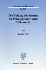 Cover-Bild Die Haftung der Staaten für Privatpersonen nach Völkerrecht.