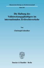 Cover-Bild Die Haftung des Vollstreckungsgläubigers im internationalen Zivilrechtsverkehr.