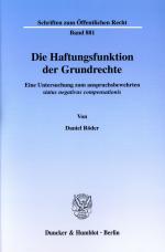 Cover-Bild Die Haftungsfunktion der Grundrechte.