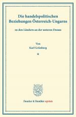 Cover-Bild Die handelspolitischen Beziehungen Österreich-Ungarns