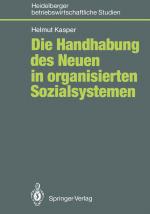 Cover-Bild Die Handhabung des Neuen in organisierten Sozialsystemen