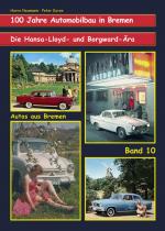 Cover-Bild Die Hansa-Lloyd- und Borgward-Ära. Band 10