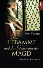 Cover-Bild Die Hebamme und das Geheimnis der Magd