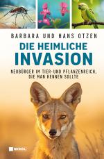 Cover-Bild Die heimliche Invasion: Invasive Arten in Deutschland