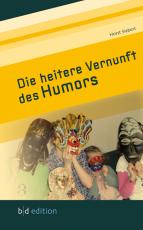 Cover-Bild Die heitere Vernunft des Humors