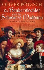 Cover-Bild Die Henkerstochter und die schwarze Madonna (Die Henkerstochter-Saga 9)