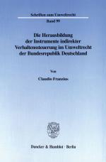 Cover-Bild Die Herausbildung der Instrumente indirekter Verhaltenssteuerung im Umweltrecht der Bundesrepublik Deutschland.