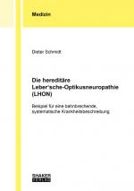 Cover-Bild Die hereditäre Leber'sche-Optikusneuropathie (LHON)