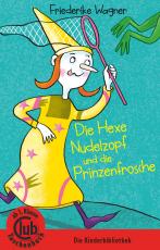 Cover-Bild Die Hexe Nudelzopf und die Prinzenfrösche