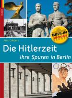Cover-Bild Die Hitlerzeit - Ihre Spuren in Berlin