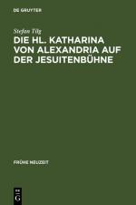 Cover-Bild Die Hl. Katharina von Alexandria auf der Jesuitenbühne