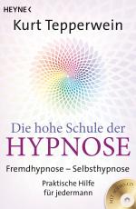 Cover-Bild Die hohe Schule der Hypnose (Inkl. CD)