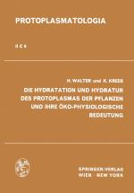 Cover-Bild Die Hydratation und Hydratur des Protoplasmas der Pflanzen und ihre Öko-Physiologische Bedeutung