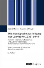 Cover-Bild Die ideologische Ausrichtung der Lehrkräfte 1933–1945