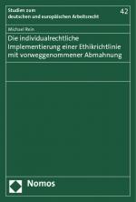 Cover-Bild Die individualrechtliche Implementierung einer Ethikrichtlinie mit vorweggenommener Abmahnung
