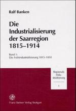 Cover-Bild Die Industrialisierung der Saarregion 1815-1914. Band 1